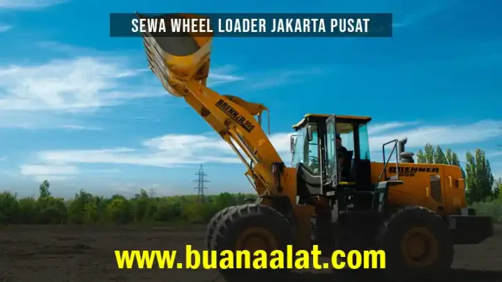 Sewa Wheel Loader Jakarta Pusat
